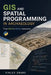 GIS and Spatial Programming in Archaeology: From QGIS to Python Automation by Alice Schwartz, Finley Drake