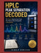 HPLC Peak Separation Decoded: A Step-by-Step Practical Guide for Every Analyte Type by Mirela Gorjanu