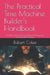 The Practical Time Machine Builder's Handbook: An Idiot's Guide to Time, Consciousness, Frequencies, and Impossible Machines by Robert Colee