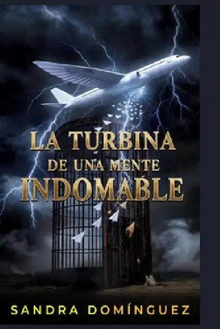 La Turbina de Una Mente Indomable by Sandra Dominguez