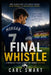 The Final Whistle by Carl Smart