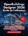 OpenBuildings Designer 2026 Guide de l'utilisateur by Adrian Beckford