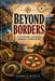 Beyond Borders: A Culinary Journey Around the World by George Bonck