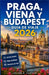 Praga, Viena y Budapest Guía de viaje 2026: Principales atracciones - Consejos locales - Joyas culturales - Mapas de la ciudad - Itinerarios inolvidab by Julian P. Carver