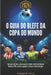 O Guia do Blefe da Copa do Mundo 2026 (Portuguese Edition): Guia para iniciantes sobre regras do futebol, história da Copa do Mundo da FIFA, seleções, by Knowhow Press