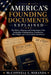 America's Founding Documents Explained: The History, Meaning, and Lasting Impact of the Declaration of Independence, Constitution, Bill of Rights, and by McConnell E. Miranda