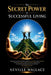 The Secret Power to Successful Living by Neville Wallace