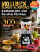 Moulinex Blender Blendforce - La Bible des 300 Recettes Illustrées: Smoothies, Soupes Froides, Sauces, Dips, Desserts, Vegan, Protéiné & Créations Sig by Alice Pichon