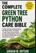 The Complete Green Tree Python Care Bible: The Ultimate Guide to Raising Healthy, Well-Adjusted Green Tree Pythons Through Proper Housing, Nutrition, by Jordan M. Dotson