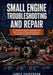 Small Engine Troubleshooting and Repair: The Beginner's Step-by-Step Guide to Maintaining and Fixing Lawn Mowers, Generators, Chainsaws and More by James Casperson