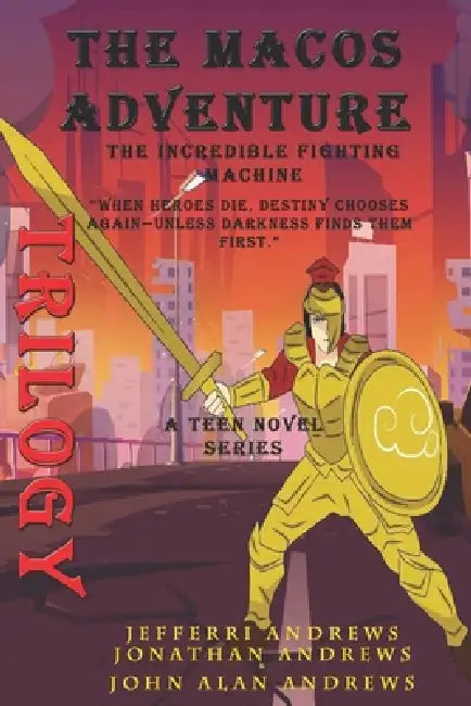 The Macos Adventure - Trilogy by Jonathan W. Andrews, John Alan Andrews, Jefferri L. Andrews
