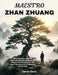 Zhan Zhuang Maestro: Una guida passo passo alla meditazione in piedi, al Qigong, allo sviluppo della forza interiore, alla calma della mente e alla co by Damon Steele