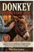 Donkey Keeping & Care Guide: A Beginner-Friendly Handbook for Raising, Feeding, Housing, Training, and Caring For Healthy Donkeys on Farms, Homesteads by Martha Vance
