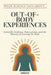 What Science Says About... Out-of-Body Experiences by Scienslate Publishing