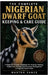 The Complete Nigerian Dwarf Goat Keeping & Care Guide: A Beginner-Friendly Handbook for Housing, Feeding, Health Care, Milking, and Everyday Managemen by Martha Vance