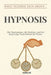 What Science Says About... Hypnosis by Scienslate Publishing