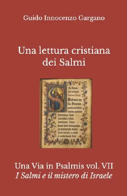 Una lettura cristiana dei Salmi: I Salmi e il mistero di Israele by Salvatore Tomai, Guido Innocenzo Gargano Padre