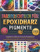 Farbmischbuch Für Epoxidharzpigmente: Ein praktischer Leitfaden zum Mischen von Harzpigmenten mit Schritt-für-Schritt-Techniken, Farbformeln, Schichte by Seth Alden