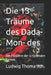 Die 13 Träume des Dada-Mon- des: Der Flüsterer der schlafenden Farben by Ludwig Thoma Jun