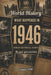 What Happened in World History 1946 The Year You Were Born: A Year to remember l Major Events, Economic Changes, Technology, Sports, Agriculture, and by Curious Chrony