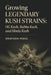 Growing Legendary Kush Strains: OG Kush, Bubba Kush, and Hindu Kush by Danny Munrow, Drayden Moss