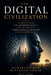 The Digital Civilization: Techno-Religion, the Abandoned Society, and the Crisis of Human Authentic Selfhood in the Planetary Era by Fitri Zulfidar, Kamaruzzaman Bustamam Ahmad