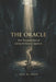 The Oracle: Five Thousand Years of Asking the Future a Question by Asif Shah