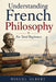 Understanding French Philosophy: For Total Beginners by Miguel S. Albert