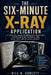 The Six-Minute X-Ray Application: A Tactical Guide to Behavior Profiling, Deception Risk, Rapport, and Real-Time Social Intelligence by Bill N. Sublett
