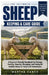 The Ultimate Sheep Keeping and Care Guide: A Beginner-Friendly Handbook for Raising, Feeding, Housing, Managing, and Caring For Healthy Sheep on Farms by Martha Vance