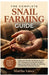 The Complete Snail Farming Guide: A Beginner-Friendly Handbook for Snail Farm, Managing Housing and Nutrition, Supporting Healthy Growth, and Building by Martha Vance