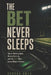 The Bet Never Sleeps: Sports Betting Apps, Money Secrecy, and the 24/7 Risk Inside Modern Fandom by Conrad Ames