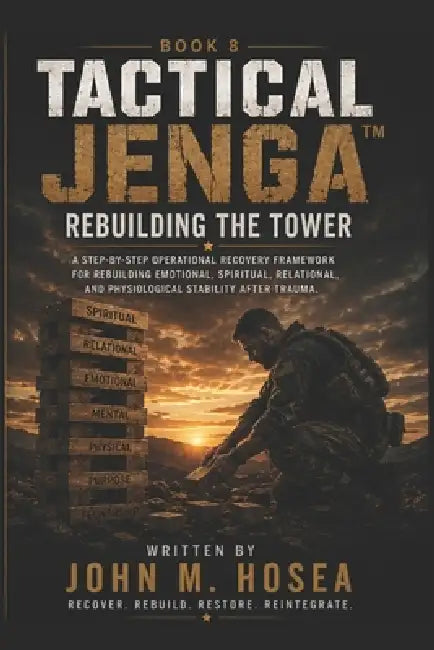 BOOK 8 Tactical Jenga(TM): Rebuilding the Tower by John M. Hosea