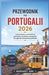 Przewodnik Po Portugalii 2026: Twój kompletny przewodnik po planowaniu, zwiedzaniu i poznawaniu Portugalii jak doświadczony podróżnik by Margaret Ann