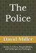 The Police: Duties, Functions, Responsibilities, and Contemporary Challenges by David Miller