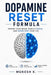 Dopamine Reset Formula: Break Bad Habits, Rewire Your Brain & Build Focus, Discipline and Mental Clarity by Mukesh Kulshrestha