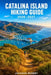 Catalina Island Hiking Guide 2026-2027: Expert Trail Navigation, Gear Tips, Itineraries, Maps, and Cultural Insights for Every Hiker by Jackson Robert