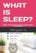 What Is Sleep?: Sleep: The Greatest Healing Power Given to Humanity by Wanggew Yu