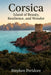 Corsica: Island of Beauty, Resilience, and Wonder by Stephen Peridore