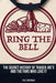 Ring The Bell: The Secret History of Trader Joe's and the Fans Who Love It by Cole Brennan