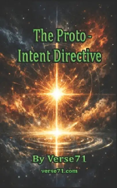 The Proto-Intent Directive by Rod Mitchell, Verse 71