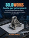 SolidWorks Guida per principianti by Alden Virell