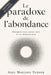 Le paradoxe de l'abondance: Pourquoi nous avons tout et ne désirons rien by Axel Madison Turner