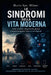 Le sindromi della vita moderna: Ansia, burnout, depressione, panico e neurodivergenze nella società digitale by Maria Spe Milani
