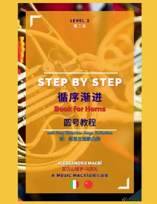 STEP by STEP Book for Horns Level 2: Italian/Chinese by Alessandro Macrì