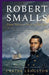 Robert Smalls: From Slave to Hero of the Sea: The Extraordinary Life of America's Civil War Hero, Politician, and Pioneer of Freedom by Liana Starling