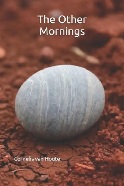The Other Mornings by Cornelis Van Houte