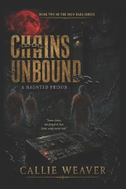 Chains Unbound by Callie Kekua Weaver