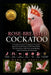 Rose-Breasted Cockatoo: A Complete Handbook on Intelligence, Emotional Expression, Social Structure, Vocal Communication, Diet and Nutrition, Health C by Mark O. Angela