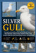 Silver Gull: A Comprehensive Reference Covering Identification, Coastal and Urban Adaptation, Feeding Strategies, Breeding Biology, Colony Dynamics, H by Mark O. Angela